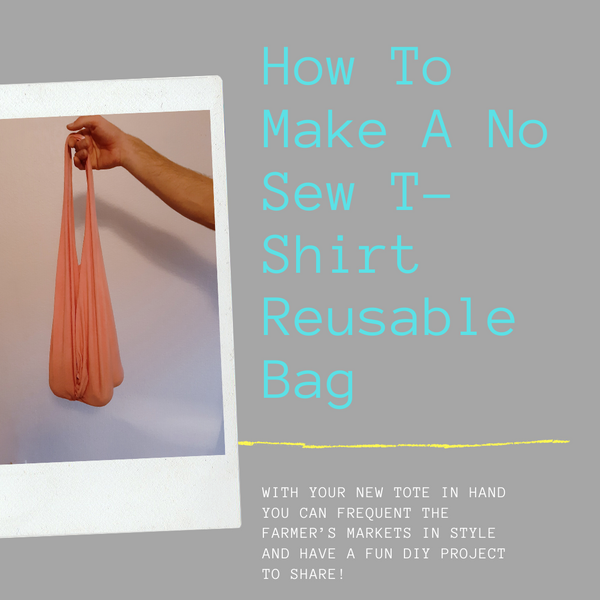 How To Make A No Sew T-Shirt Reusable Bag